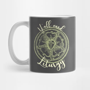 Y'all need Liturgy Luther Seal Mug